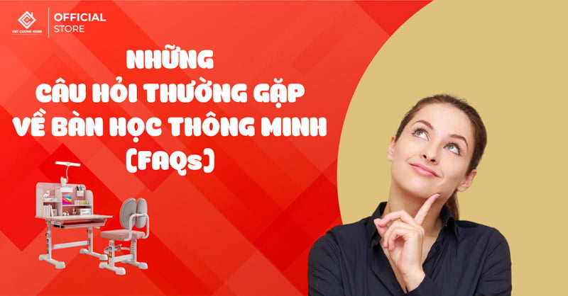 Câu Hỏi Thường Gặp Về Bàn Học Thông Minh